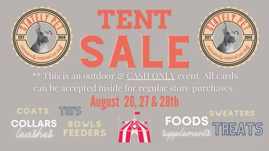 Stately Pet Supply TENT SALE